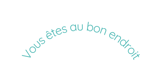 Vous êtes au bon endroit